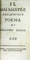 LIPPI, LORENZO.  Il Malmantile Racquistato. Poema di Perlone Zipoli [pseud.].  1676